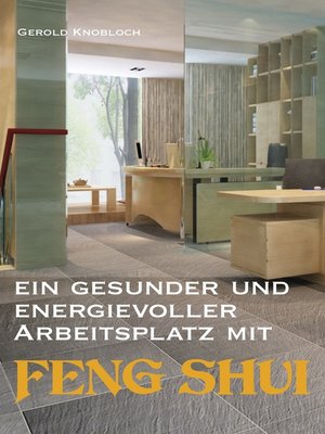 cover image of Ein gesunder und energievoller Arbeitsplatz mit Feng Shui